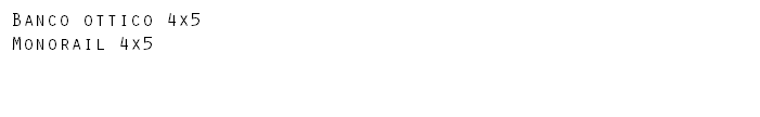 Banco ottico 4x5 Monorail 4x5