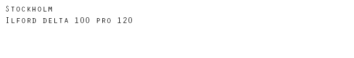 Stockholm Ilford delta 100 pro 120
